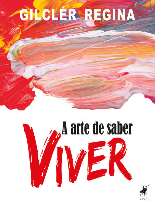 Title details for A arte de saber viver by Gilclér Regina - Available